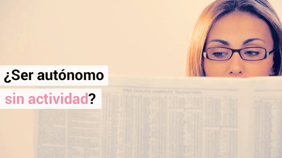 Cotizar en autónomos sin actividad, ¿es posible?