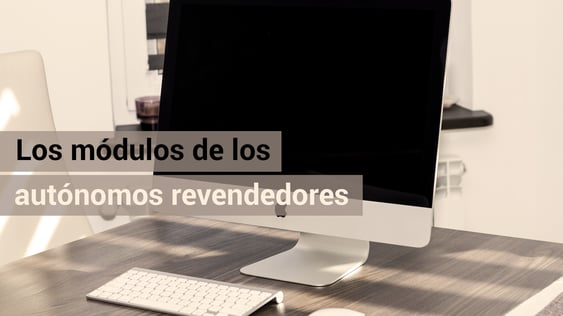 Dudas sobre los autónomos revendedores en módulos