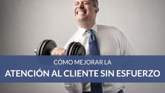 Cómo mejorar el servicio a tus clientes con muy poco esfuerzo