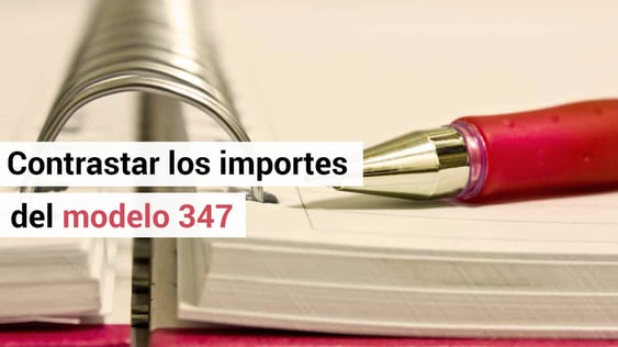 No es obligatorio contrastar los importes del modelo 347