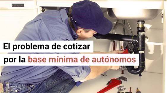 El problema de cotizar por la base mínima de autónomos