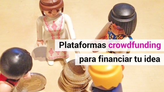 10 plataformas de crowdfunding para financiar idea de negocio