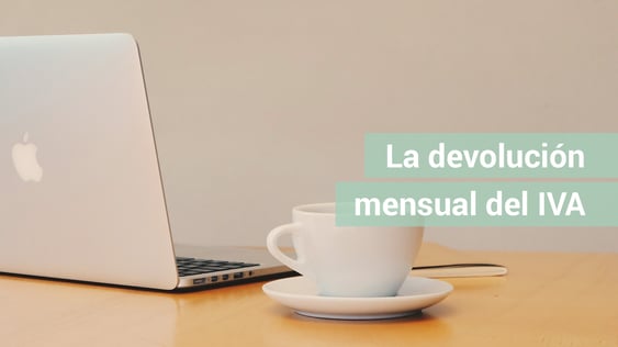 En noviembre puedes solicitar la devolución mensual del IVA