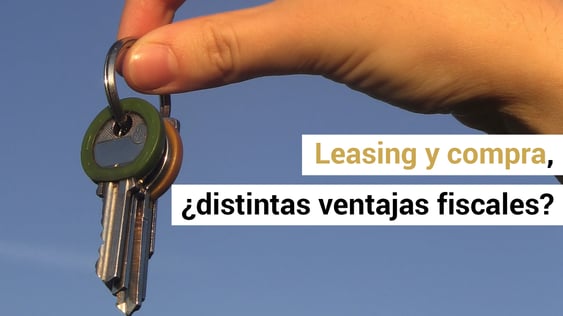 ¿Tiene más ventajas fiscales un leasing que una compra?