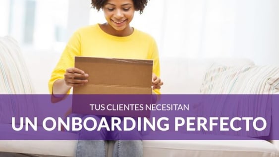 Cómo hacer un onboarding perfecto para tus nuevos clientes