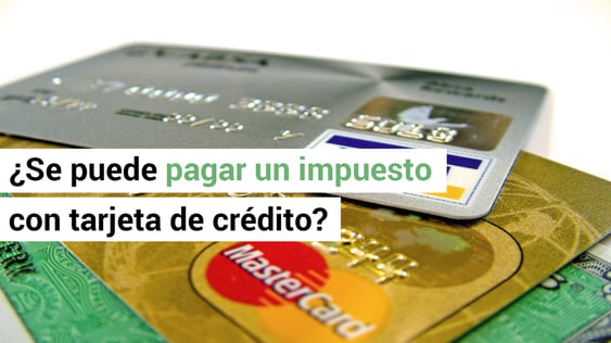 ¿Se puede pagar un impuesto con tarjeta de crédito?