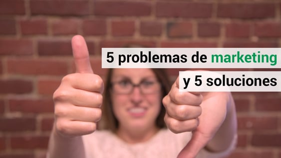 5 problemas típicos de marketing y sus soluciones