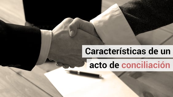 ¿En qué consiste un acto de conciliación laboral?