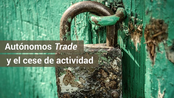 El cese de actividad de los autónomos dependientes