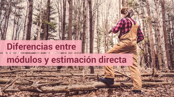 ¿Módulos o estimación directa? Diferencias