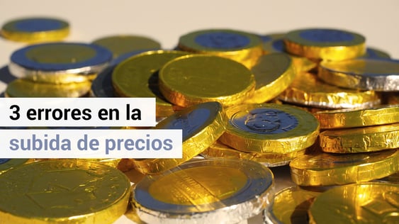 3 errores frecuentes al subir los precios