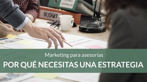 Cómo desarrollar una estrategia de marketing digital en tu asesoría