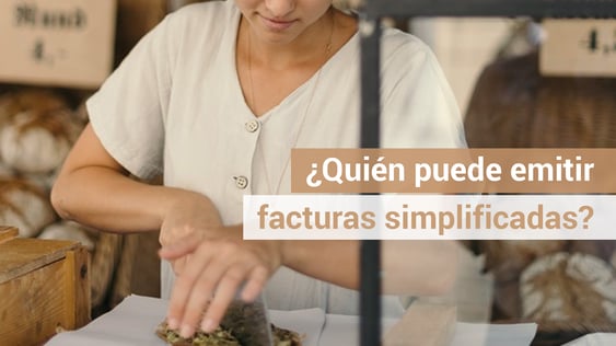 ¿Quién puede emitir facturas simplificadas?