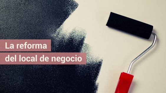 ¿Piensas reformar el local? Así te desgrava