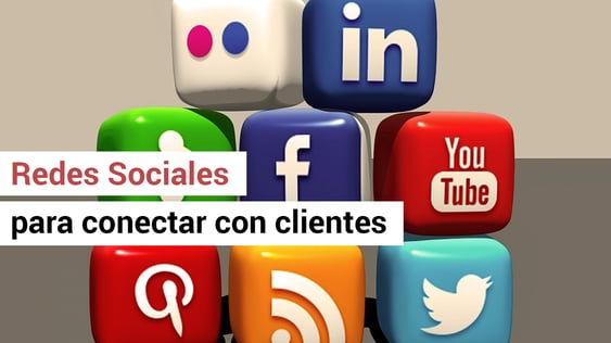 Cómo usar las Redes Sociales para conectar con clientes