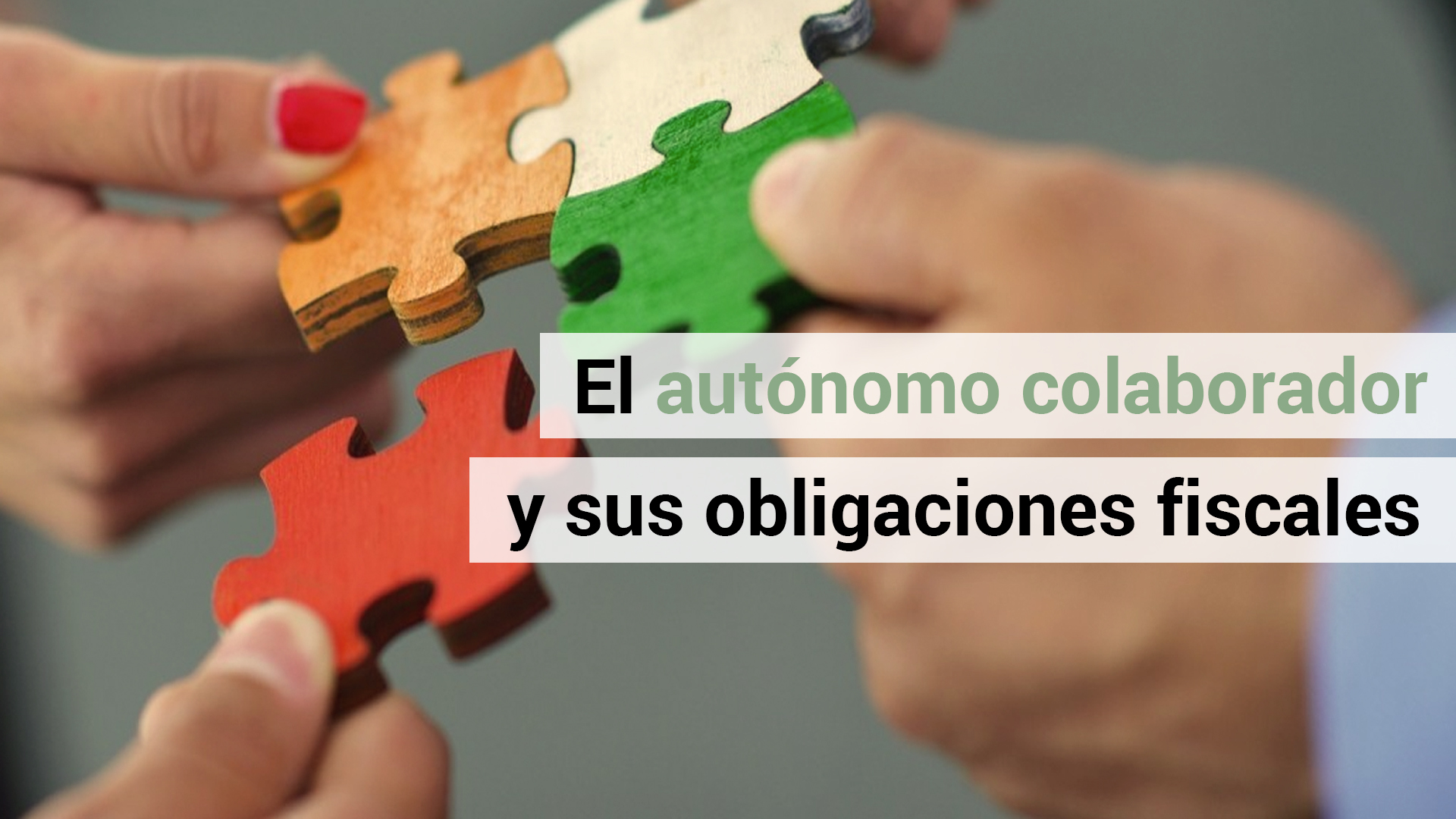 Las obligaciones fiscales de un autónomo colaborador