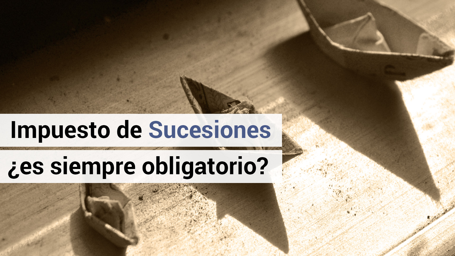 ¿Tengo que presentar el impuesto de Sucesiones aunque no herede nada?