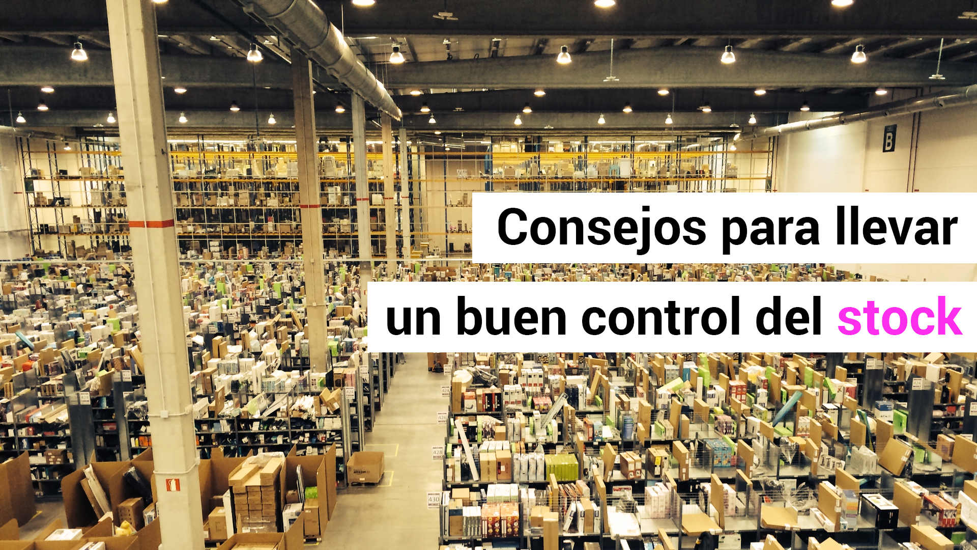 3 medidas para una buena gestión de stocks