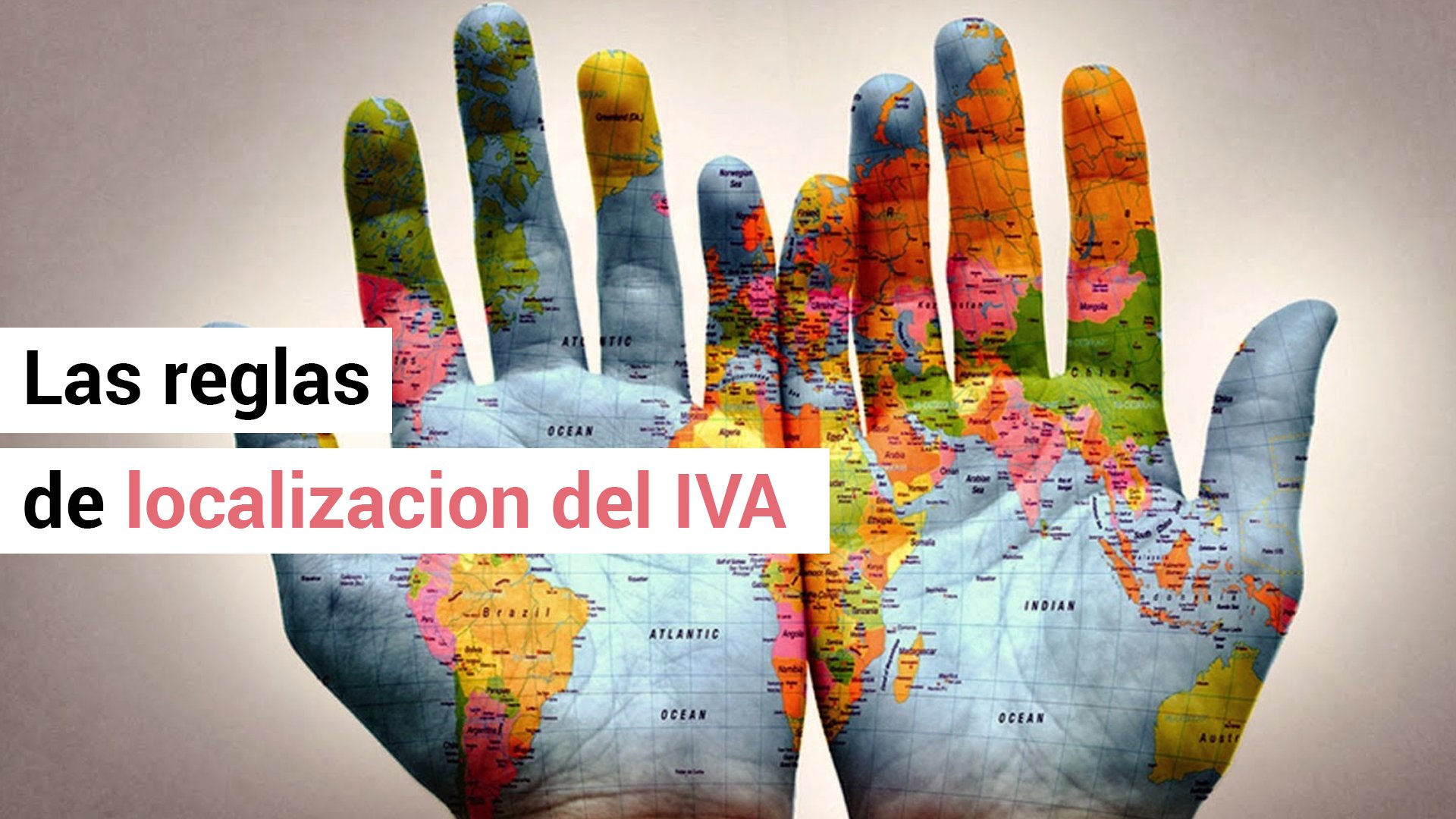 ¿Qué son las reglas de localización del IVA?